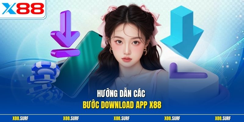 Hướng dẫn các bước download app X88