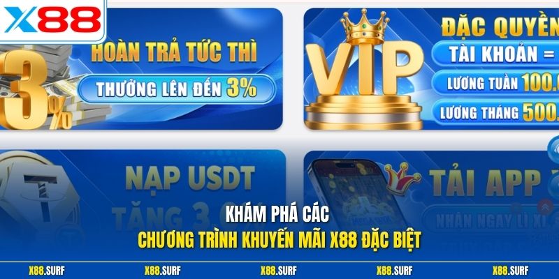 Khám phá các chương trình khuyến mãi X88 đặc biệt